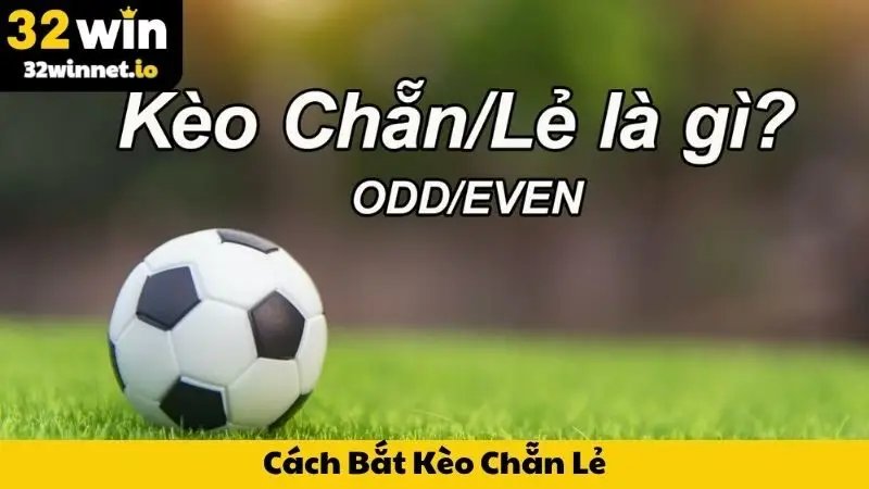 Cách Bắt Kèo Chẵn Lẻ